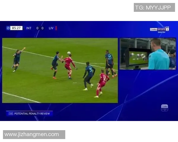 西甲激战本菲卡险胜利物浦点球争议引发全场热议